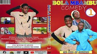 Bola Mbambu Comedy 1