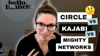 Circle vs Kajabi Communities vs Mighty Networks: Which Platform is Best for Creating Online Courses?