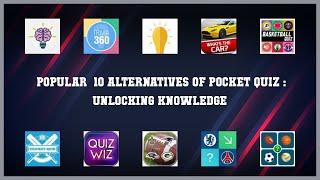 Pocket Quiz : Unlocking Knowledge | Top 16 Alternatives of Pocket Quiz : Unlocking Knowledge