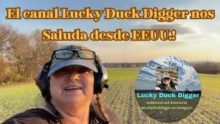 El Canal Lucky Duck Digger nos Saluda desde EEUU.