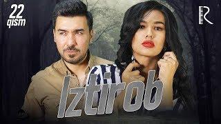 Iztirob (milliy serial) | Изтироб (миллий сериал) 22-qism