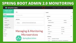 Spring Boot Admin Server | Managing & Monitoring Microservices by using Spring Boot Admin Server