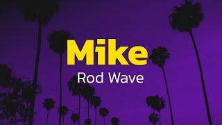 Rod Wave - Mike (Lyrics)