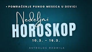 Astrolog Radmila - Nedeljni horoskop od 10.3. do 16.3. POMRAČENJE PUNOG MESECA U DEVICI