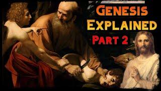 Genesis 12-25 Explained : The Life of Abraham, The Father of Faith