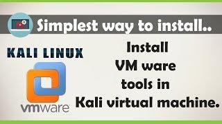 Simplest Way to install vmware tools in Kali linux virtual machine.