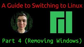 A Guide to Switching to Linux | Manjaro Edition: Part 4 (Removing Windows)