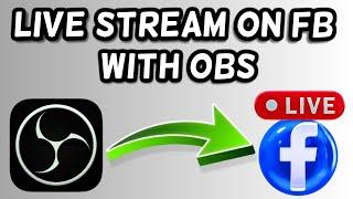 How to live stream on Facebook with OBS Studio | OBS Studio Facebook Live