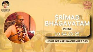 SB 10.64.23-25 | His Grace Karuna Chandra Das I 19th June 2025