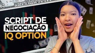 SCRIPT DE NEGOCIAÇÃO IQ OPTION | OPÇÕES BINÁRIAS