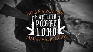 Família Pobre Loko - Nois É A Voz Que Jamais Vai Recuar