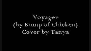 Voyager (by Bump of Chicken) cover by Tanya