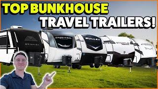 The TOP Picks for BEST Bunkhouse Travel Trailer Family Campers in 2024 and 2025!!