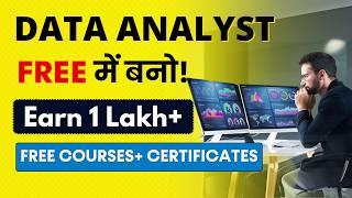 Data Analyst कैसे बने? | 30+ FREE Courses & Certificates + Internship | Earn 1 Lakh+