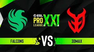 Falcons vs. 3DMAX - ESL Pro League Season 21 - ROUND #3