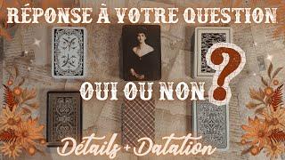 Réponse à votre question : Oui ou Non ? Détails & datation !