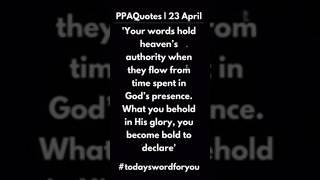 TWFY: Transformed by His Glory: Speaking with Heaven’s Authority #PPAQuotes #todayswordforyou #TWFY