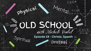 Old School Episode 19 - A Busy Mom’s Prayer Journal with Christa Spaeth