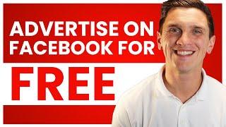 How to Advertise on Facebook for FREE | My Facebook Ad Strategy