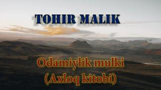 Tohir Malik. Odamiylik mulki (Axloq kitobi)