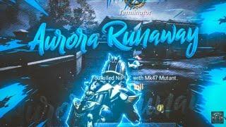 AURORA RUNAWAY  [Aurora runaway pubg montage