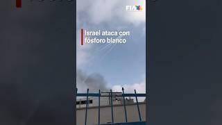 CRIMEN DE GUERRA | Israel ataca con fósforo blanco a un refugio palestino