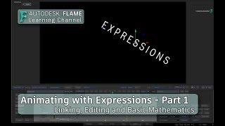 Animating with Expressions - P1 - Linking, Editing and Basic Mathematics - Flame 2019.2