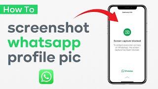 How to Screenshot WhatsApp Profile Pics (Simple Trick!) 2024