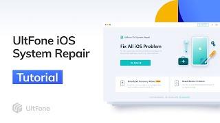 UltFone iOS System Repair 2025-Troubleshoot iPhone/iPad/iPod touch System Issues without Data Loss!