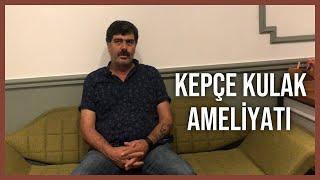 KEPÇE KULAK AMELİYATIM | Acıyor mu?  Bütün merak edilenleri anlattım