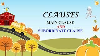 Main Clause  & Subordinate Clause. Examples , Rules & Exceptions