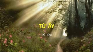 Bài thơ: TỪ ẤY (Tố Hữu)