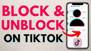 How to Block & Unblock Someone on TikTok