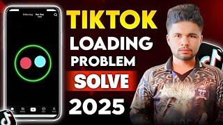 Tiktok Loading Problem Solve | Tiktok Loadindg Problem A Rahi Hai | Tiktok Not Working In Pakistan