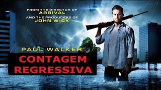 Contagem Regressiva (Filme Completo - Dublado) HD - Com Paul Walker.