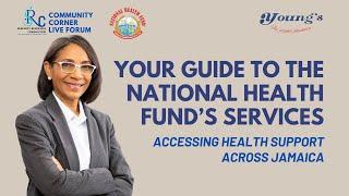 YOUR GUIDE TO THE NATIONAL HEALTH FUND'S SERVICES: Accessing Health Support Across Jamaica