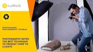 Professional Photography Tutorial: Photography rates: the best technique to present them to clients