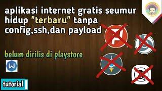 APLIKASI INTERNET GRATIS SEUMUR HIDUP TERBARU | Belum dirilis di playstore | sekali klik connect