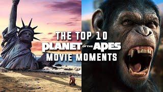 The Top 10 PLANET OF THE APES Movie Moments!