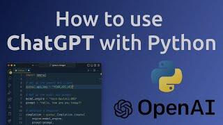 How To Use ChatGPT With Python