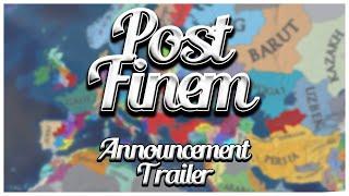 Post Finem Announcement Trailer (Europa Universalis IV Overhaul Mod)