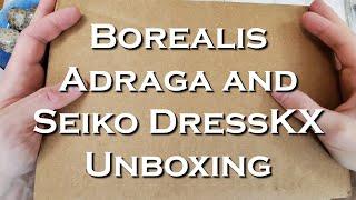 Borealis Adraga and Seiko dresskx Watch Unboxing