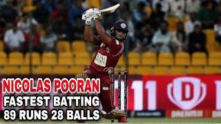 Nicolas Pooran 89 Runs in 28 Balls Fastest Batting