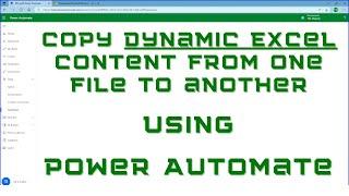 Copy Dynamic Microsoft Excel Content from One File to Another using Power Automate