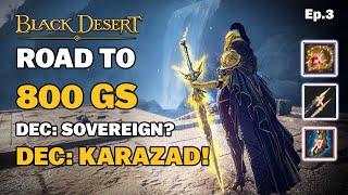  BDO | First DEC KARAZAD! | Dec Sovereign? | Gamba Overdose | Road to 800GS - Episode 3 |