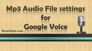 How to format an mp3 to use on Google VOIP Phone Voicemail, Google Voice VOIP Phone, VOIP Google