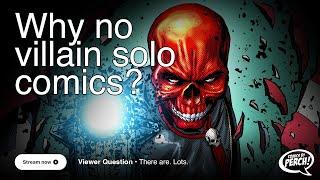 Why aren't there villain solo books? (there are)