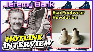 The FUTURE of Shoes is Here! Jeremy Banks' Eco Friendly Innovation | Hotline EP 84