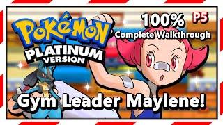 Pokemon Platinum - 100% Complete Walkthrough | Part 5 | Gym Leader Maylene!