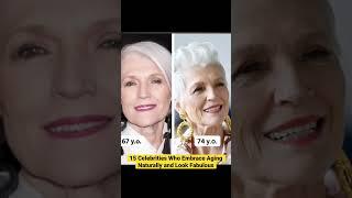 15 Celebrities Who Embrace Aging Naturally and Look Fabulous